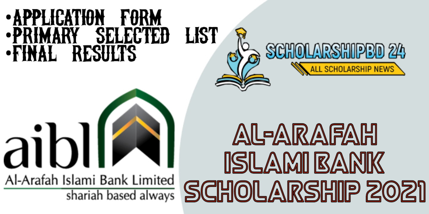 Next Post Al-Arafah Islami Bank Scholarship 2021 | AIBL Scholarship